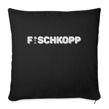 Fischkopp lustiges Motiv plattdeutsch - Sofakissenbezug 45 x 45 cm - Schwarz - Vorne
