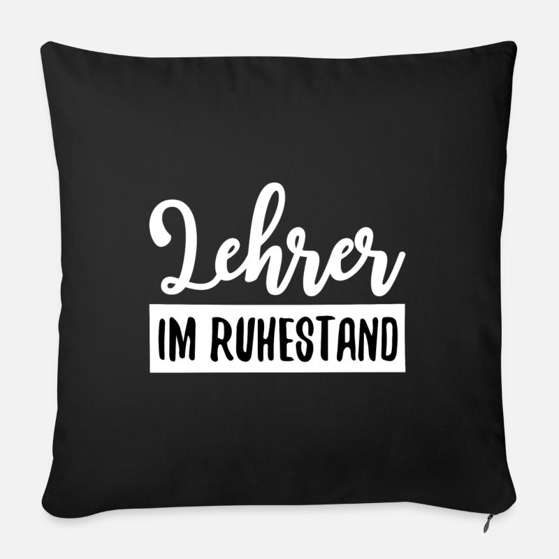 Lehrer Im Ruhestand Schule Pension Rente - Sofakissenbezug 45 x 45 cm - Schwarz