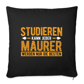 Every bricklayer can only study the best bricklayers - Sofa pillowcase 17,3'' x 17,3'' (45 x 45 cm) - black - Front