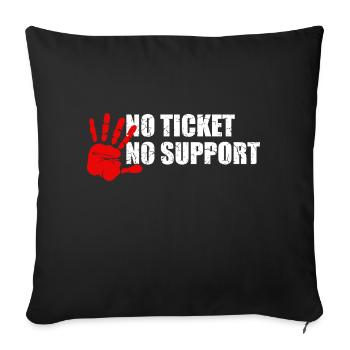 No Ticket No Support Informatik Admin - Sofakissenbezug 45 x 45 cm - Schwarz - Vorne