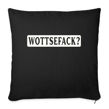 Wottsefack! WTF - Sofakissenbezug 45 x 45 cm - Schwarz - Vorne