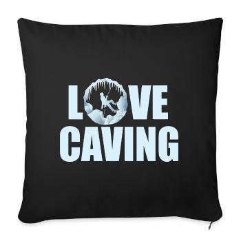 Love Caving - Speläologie Höhlenforschung Speleo Caver - Sofakissenbezug 45 x 45 cm - Schwarz - Vorne