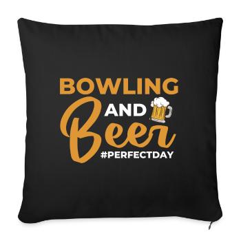 Bowling and Beer perfectday Bowling - Sofakissenbezug 45 x 45 cm - Schwarz - Vorne