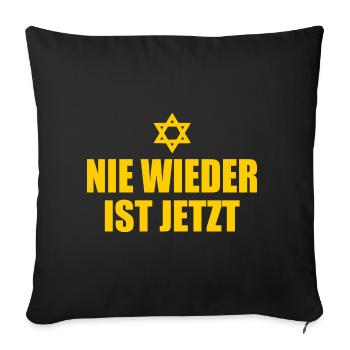 Nie wieder ist jetzt - Sofakissenbezug 45 x 45 cm - Schwarz - Vorne