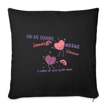 On ne donne jamais assez d'amour - Housse de coussin décorative 45 x 45 cm - noir - Devant