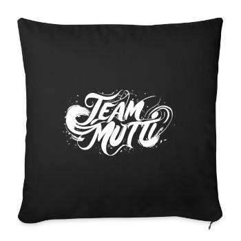 Team Mutti! - Sofakissenbezug 45 x 45 cm - Schwarz - Vorne