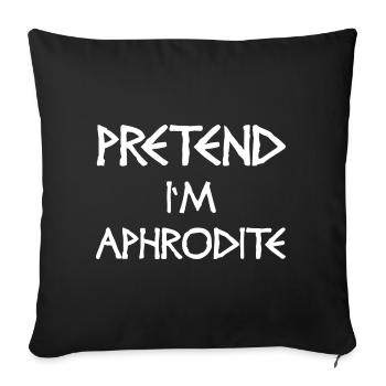 Pretend I'm Aphrodite – Goddess Costume - Sofa pillowcase 17,3'' x 17,3'' (45 x 45 cm) - black - Front
