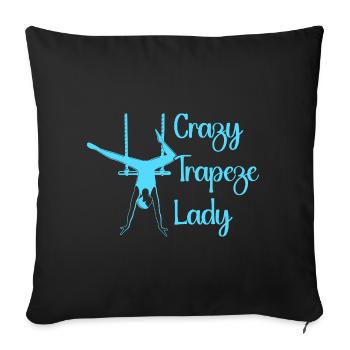 Crazy Trapeze Lady Circus Performer Costume Gifts - Sofa pillowcase 17,3'' x 17,3'' (45 x 45 cm) - black - Front