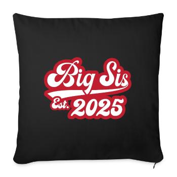 Big Sis Est 2025 - Sofa pillowcase 17,3'' x 17,3'' (45 x 45 cm) - black - Front
