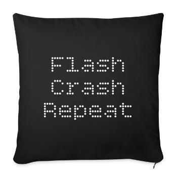 Flash. Crash. Repeat. - Sofakissenbezug 45 x 45 cm - Schwarz - Vorne