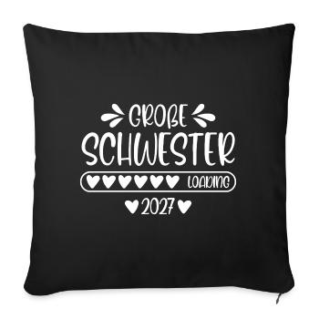 Große Schwester 2027 loading - Sofakissenbezug 45 x 45 cm - Schwarz - Vorne