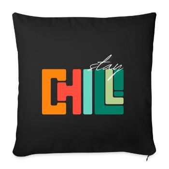 Stay Chill - Sofa pillowcase 17,3'' x 17,3'' (45 x 45 cm) - black - Front