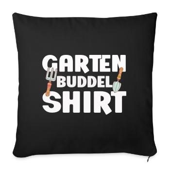 Garten Buddel Shirt Gartenliebe Werkzeug Fun - Sofakissenbezug 45 x 45 cm - Schwarz - Vorne