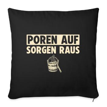 Poren auf Sorgen raus Sauna - Sofakissenbezug 45 x 45 cm - Schwarz - Vorne