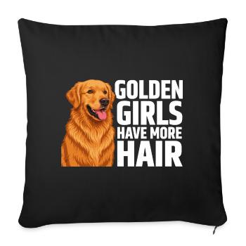 Golden Retriever Golden Girls haben mehr Haare - Sofakissenbezug 45 x 45 cm - Schwarz - Vorne