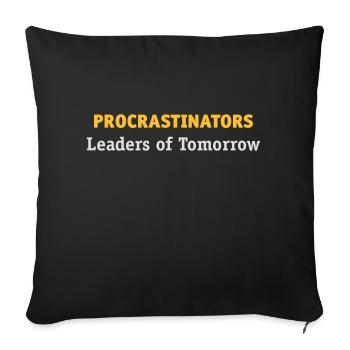 Procrastinators: Leaders Of Tomorrow! - Housse de coussin décorative 45 x 45 cm - noir - Devant