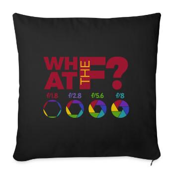What The F? - Aperture exposure Photograph photographer - Sofa pillowcase 17,3'' x 17,3'' (45 x 45 cm) - black - Front