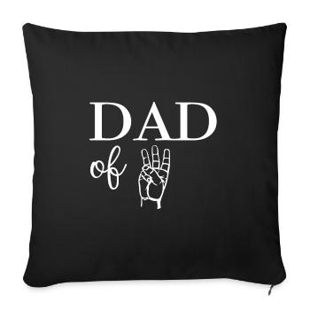 Dad of Three - Sofakissenbezug 45 x 45 cm - Schwarz - Vorne