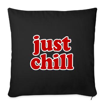 just chill - Sofakissenbezug 45 x 45 cm - Schwarz - Vorne