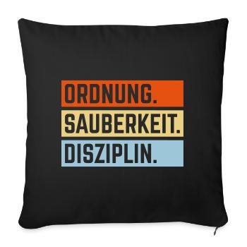 Ordnung Sauberkeit Disziplin, Deutsche Tugenden 3C - Sofakissenbezug 45 x 45 cm - Schwarz - Vorne
