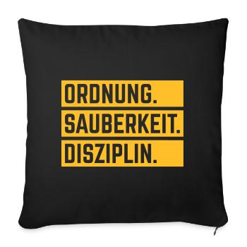 Ordnung Sauberkeit Disziplin, Deutsche Tugenden 1C - Sofakissenbezug 45 x 45 cm - Schwarz - Vorne