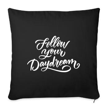 Follow Your Dream - Sofa pillowcase 17,3'' x 17,3'' (45 x 45 cm) - black - Front