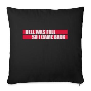 hell was full Quote - Sofa pillowcase 17,3'' x 17,3'' (45 x 45 cm) - black - Front