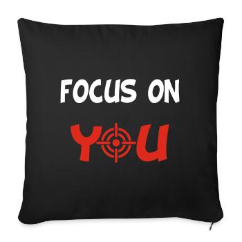 Focus sur toi (anglais et blanc) - Housse de coussin décorative 45 x 45 cm - noir - Devant