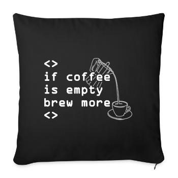 Kaffee Code Spruch Mehr Brühen - Sofakissenbezug 45 x 45 cm - Schwarz - Vorne