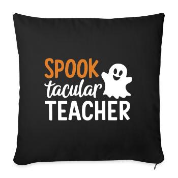 Spooktacular Teacher - Sofa pillowcase 17,3'' x 17,3'' (45 x 45 cm) - black - Front