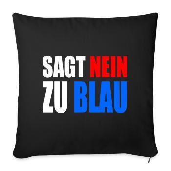 Say no to blue - Sofa pillowcase 17,3'' x 17,3'' (45 x 45 cm) - black - Front