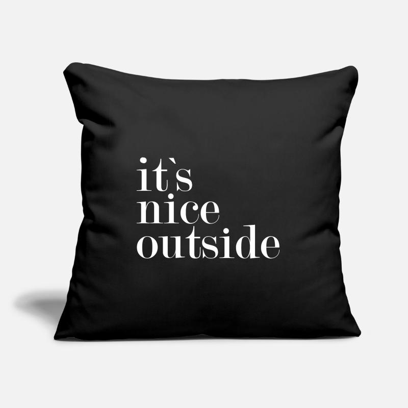 It`s nice outside - Sofakissenbezug 45 x 45 cm