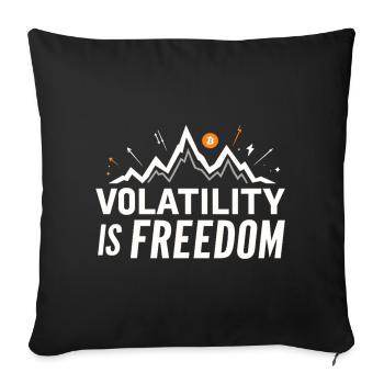 Volatility is Freedom – Bitcoin Crypto Saying - Sofa pillowcase 17,3'' x 17,3'' (45 x 45 cm) - black - Front