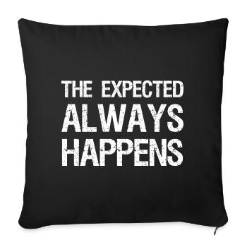 the expected always happens - Sofa pillowcase 17,3'' x 17,3'' (45 x 45 cm) - black - Front