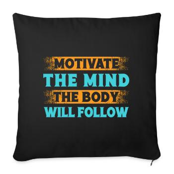 Fitness Motivation Bodybuilder Motivate Mind Body - Sofakissenbezug 45 x 45 cm - Schwarz - Vorne