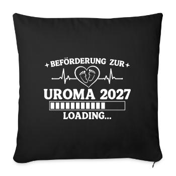 Uroma 2027 Loading – Beförderung zur Urgroßmutter - Sofakissenbezug 45 x 45 cm - Schwarz - Vorne