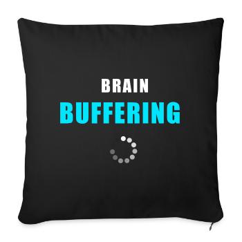 Brain Buffering Shirt - lustig Overthinking Shirt - Sofakissenbezug 45 x 45 cm - Schwarz - Vorne