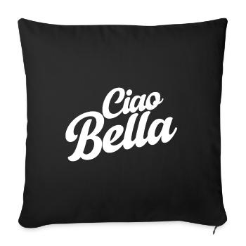 Ciao Bella Italien Spruch – Minimal Typo Design - Sofakissenbezug 45 x 45 cm - Schwarz - Vorne