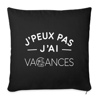 Vacances Humour Cadeau Esprit Détente - Housse de coussin décorative 45 x 45 cm - noir - Devant