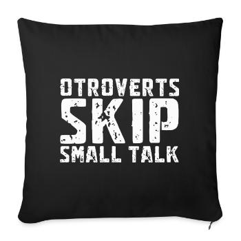 Otrovertierte Skippen Small Talk - Sofakissenbezug 45 x 45 cm - Schwarz - Vorne