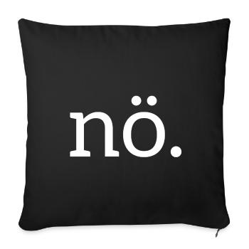 cooles nö nein no nope Shirt - Sofakissenbezug 45 x 45 cm - Schwarz - Vorne