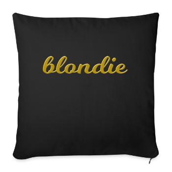 Blondie golden as a gift idea for blondes - Sofa pillowcase 17,3'' x 17,3'' (45 x 45 cm) - black - Front