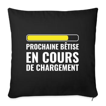 Bêtise chargement cadeau humour  - Housse de coussin décorative 45 x 45 cm - noir - Devant