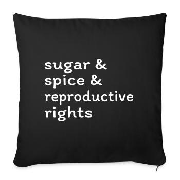 Sugar & Spice & Reproductive Rights II - Sofa pillowcase 17,3'' x 17,3'' (45 x 45 cm) - black - Front