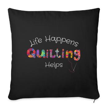 Life Happens Quilting Helps - Artisanat T-Shirt - Housse de coussin décorative 45 x 45 cm - noir - Devant