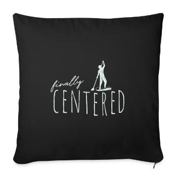 Finally Centered Yoga SUP Surfer Stand Up Paddling - Sofa pillowcase 17,3'' x 17,3'' (45 x 45 cm) - black - Front