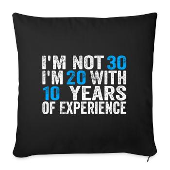 30 Years Old Birthday Funny Birthday Idea Humor 30 - Sofa pillowcase 17,3'' x 17,3'' (45 x 45 cm) - black - Front