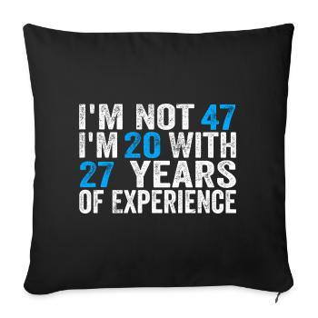 47 Years Old Birthday Funny Birthday Idea Humor 47 - Sofa pillowcase 17,3'' x 17,3'' (45 x 45 cm) - black - Front