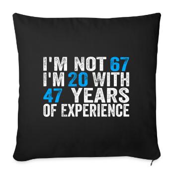 67 Years Old Birthday Funny Birthday Idea Humor 67 - Sofa pillowcase 17,3'' x 17,3'' (45 x 45 cm) - black - Front