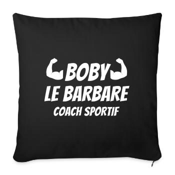 prof de fitness, salle de muscu, boby le barbare - Housse de coussin décorative 45 x 45 cm - noir - Devant